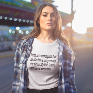 resting bitch face t-shirt